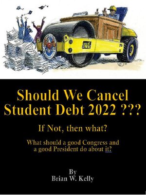 cover image of Should We Cancel Student Debt 2022 ???
